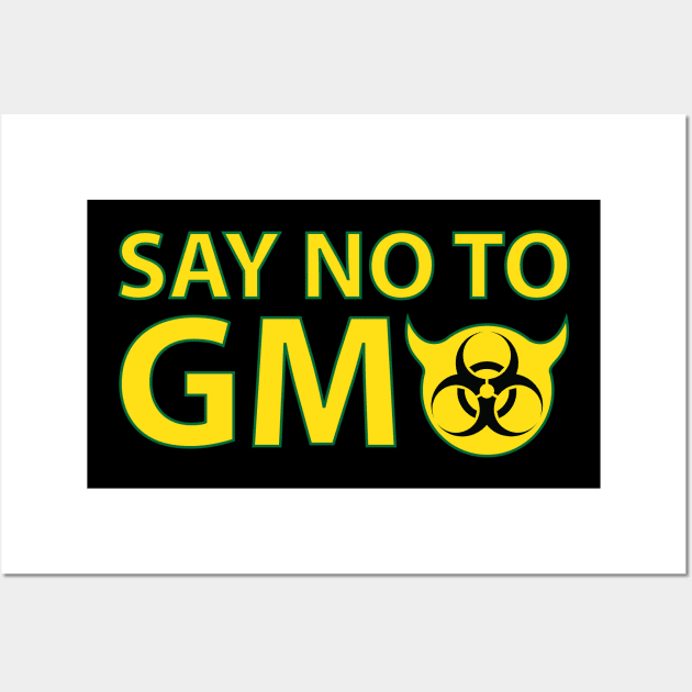 SAY NO TO GMO Wall Art by CoolFactorMerch